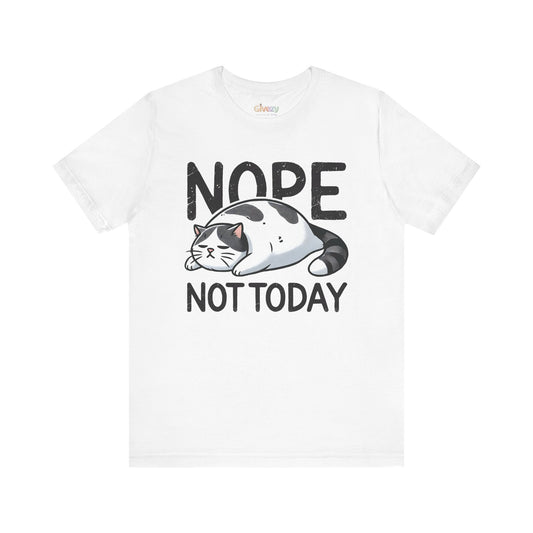 Nö, nicht heute Katze Unisex Grafik T-Shirt
