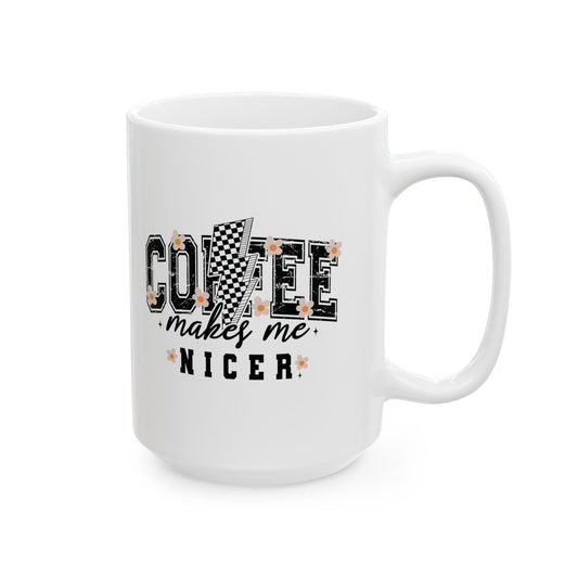 Kaffee macht mich netter – Weiße Tasse (11oz/15oz)