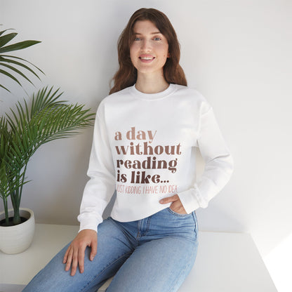 A Day Without Reading Rundhals-Sweatshirt