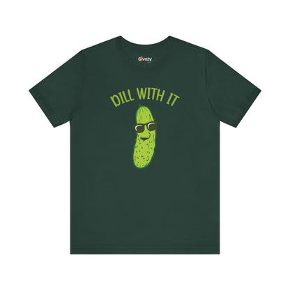 Dill With It Pickle Unisex Graphic T-Shirt