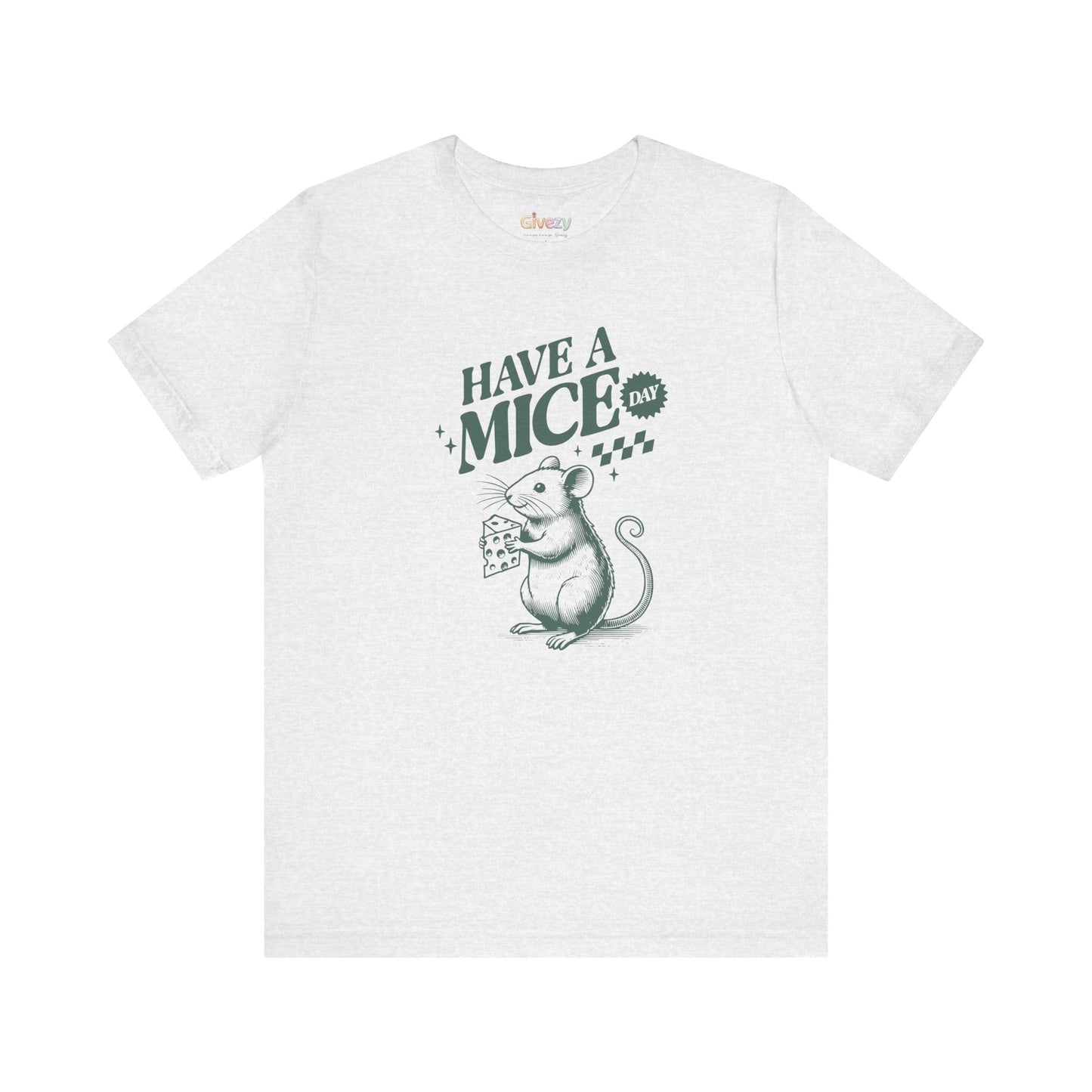 Have a Mice Day — Unisex Graphic T-Shirt