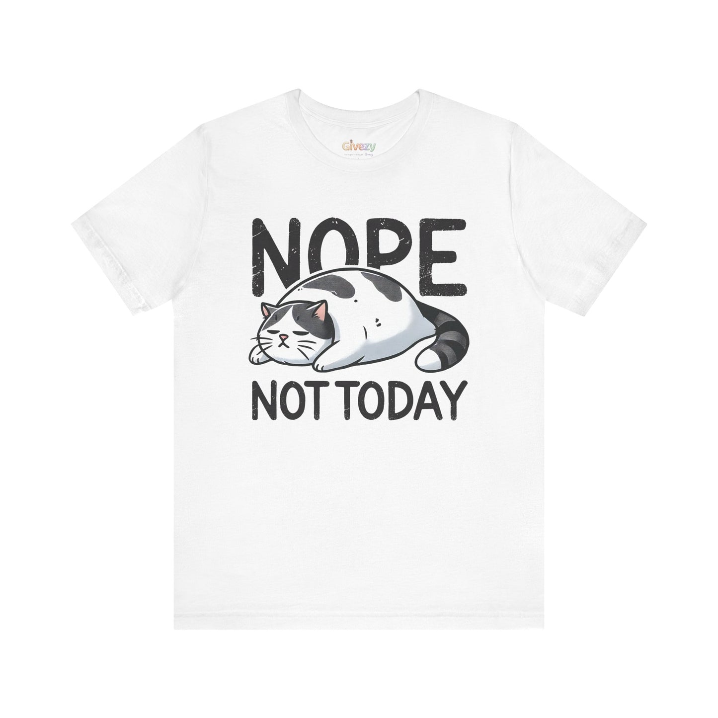Nö, nicht heute Katze Unisex Grafik T-Shirt
