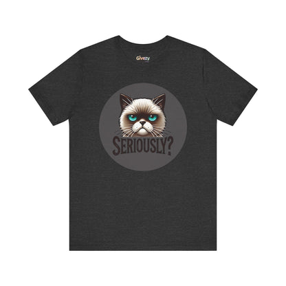 Ernsthaft? Launische Katze Gesicht Unisex Grafik T-Shirt