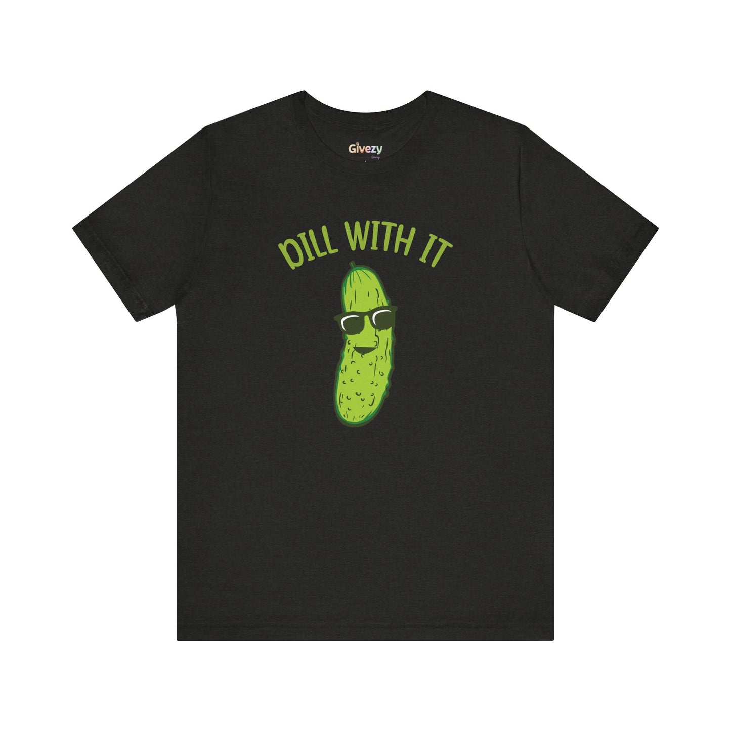 Dill With It Pickle Unisex Graphic T-Shirt