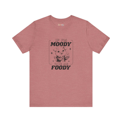 Bin ich launisch, gib mir Foodisch — Unisex-Grafik-T-Shirt