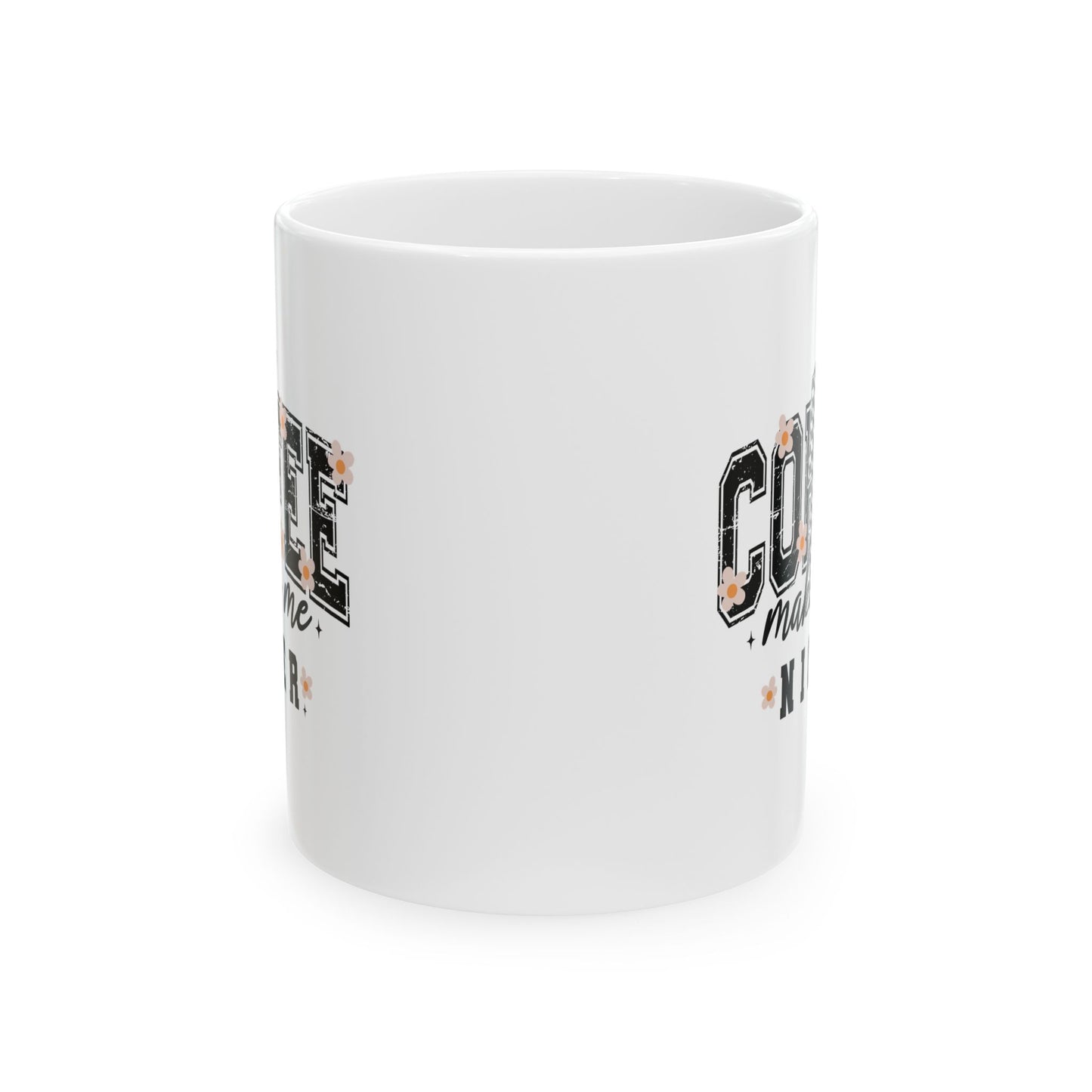 Kaffee macht mich netter – Weiße Tasse (11oz/15oz)