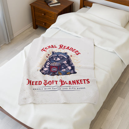 Feral Readers Need Soft Blankets Velveteen Throw Blanket