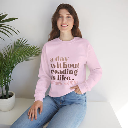 A Day Without Reading Rundhals-Sweatshirt