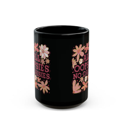 Alle Hopplas keine Gänseblümchen - Schwarze Tasse (325ml/444ml)