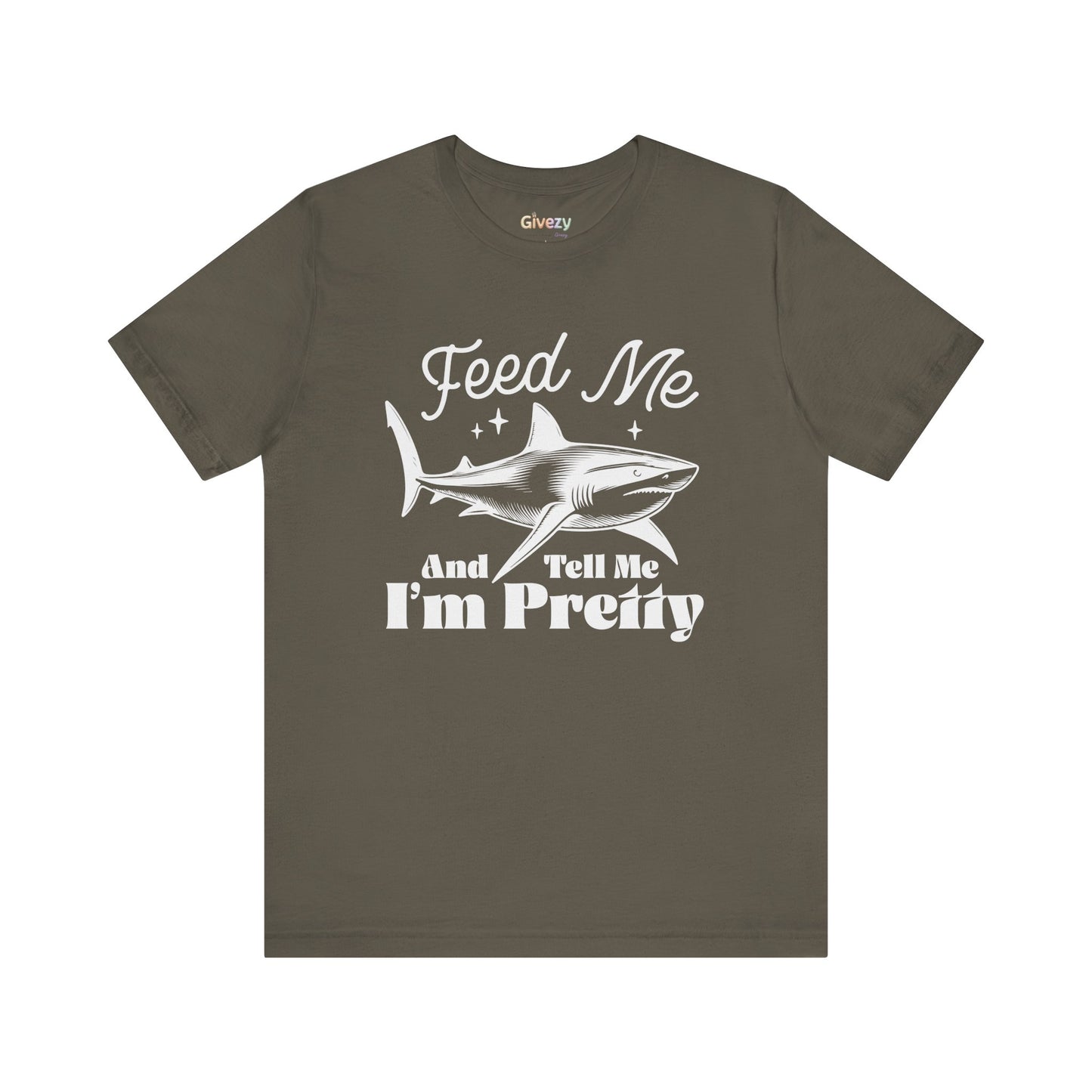Fütter mich und sag mir, dass ich hübsch bin – Unisex Grafik-T-Shirt