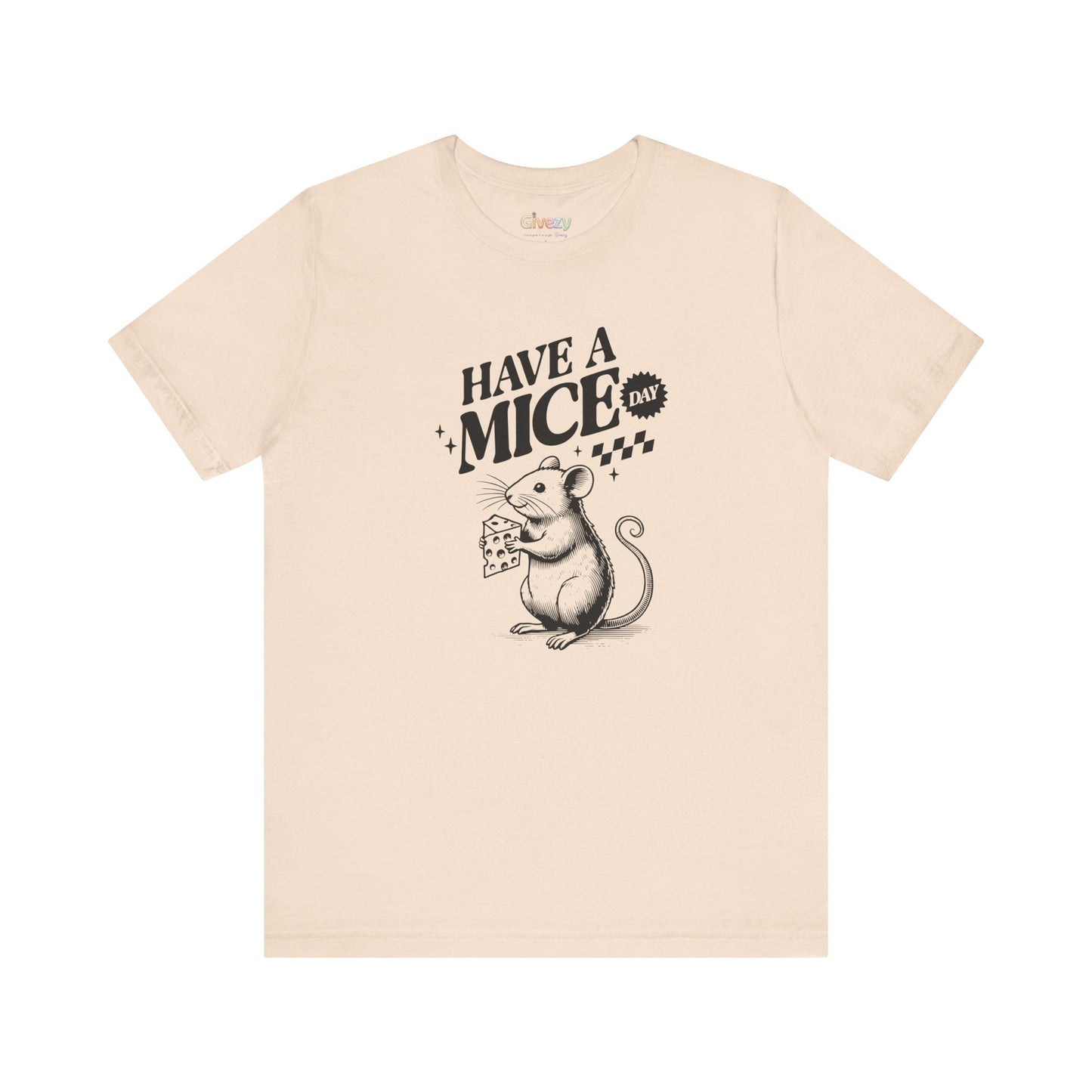 Have a Mice Day — Unisex Graphic T-Shirt
