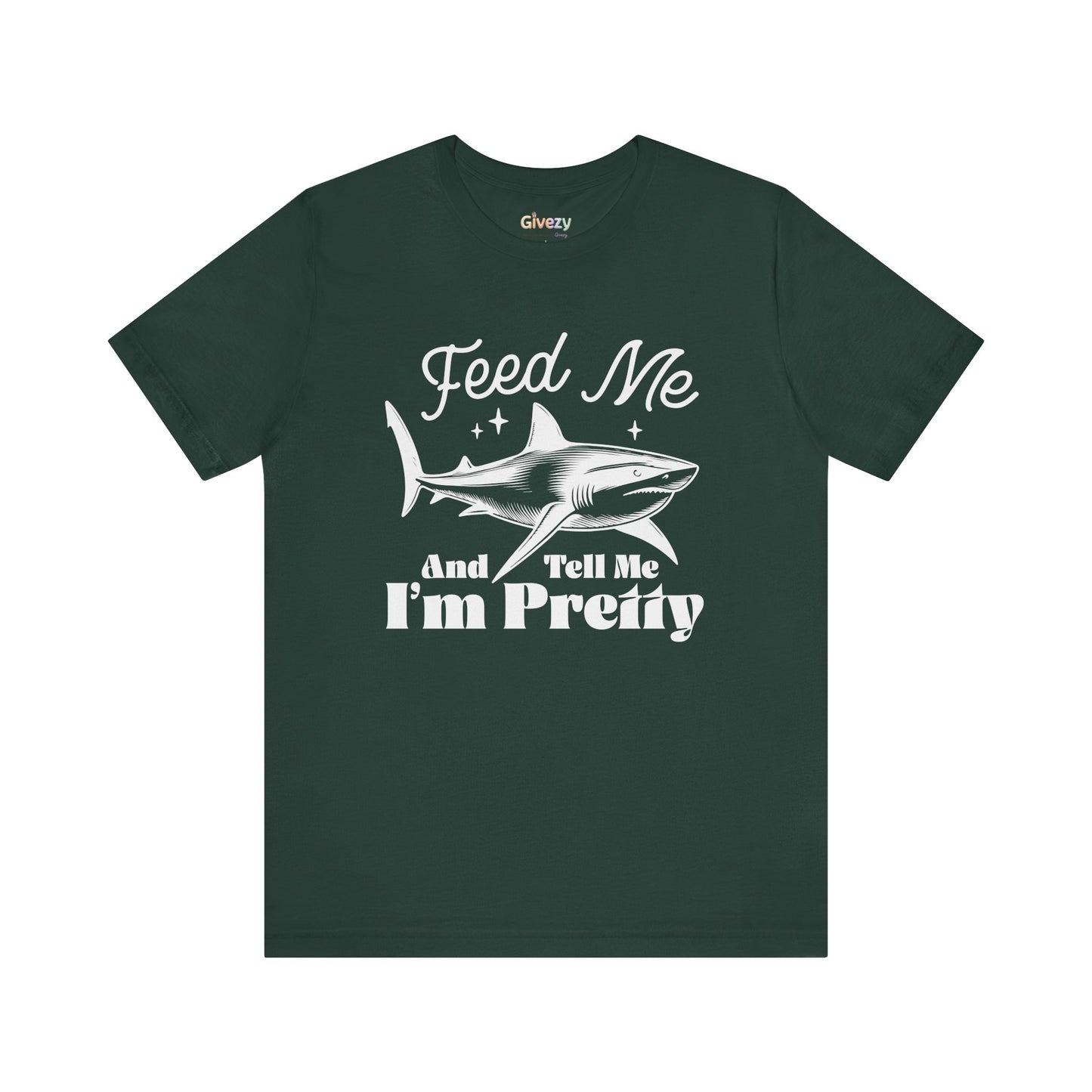 Fütter mich und sag mir, dass ich hübsch bin – Unisex Grafik-T-Shirt