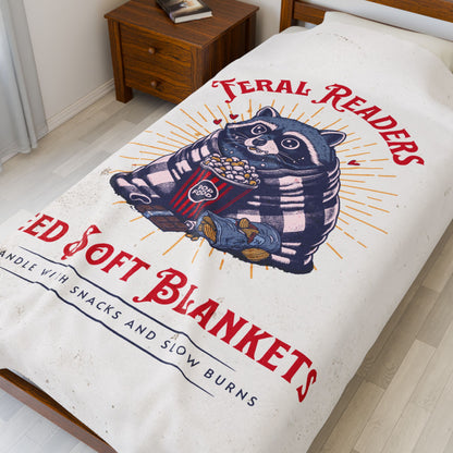 Feral Readers Need Soft Blankets Velveteen Throw Blanket