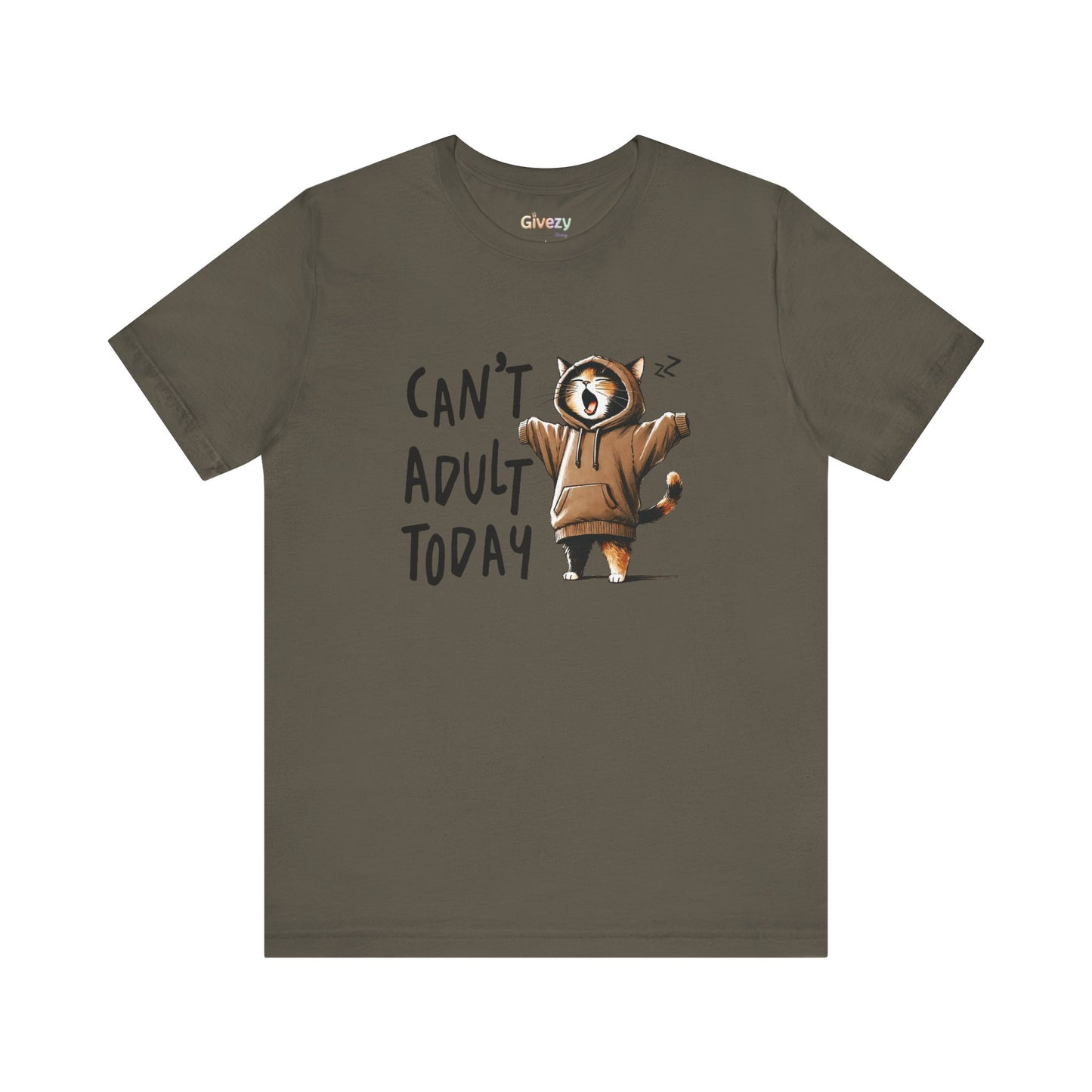 Can’t Adult Today — Unisex Graphic T-Shirt