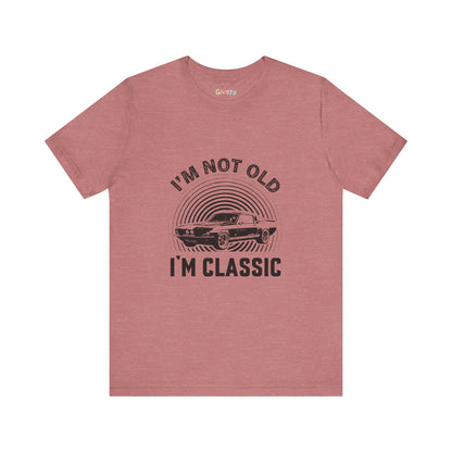 Ich bin nicht alt, ich bin ein Klassiker – Unisex T-Shirt mit Grafik