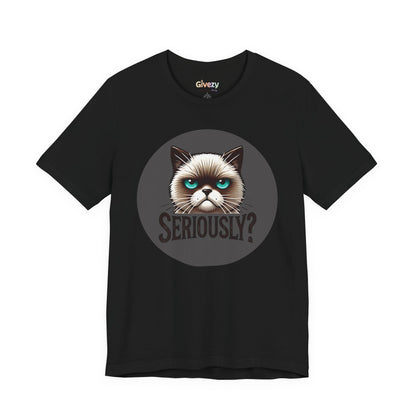 Ernsthaft? Launische Katze Gesicht Unisex Grafik T-Shirt