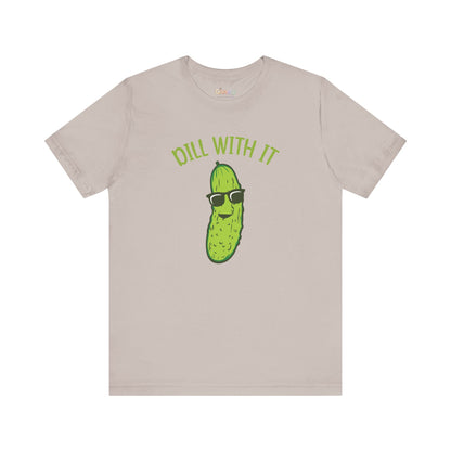 Dill With It Pickle Unisex Graphic T-Shirt