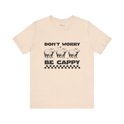 Don’t Worry, Be Cappy — Unisex Graphic T-Shirt