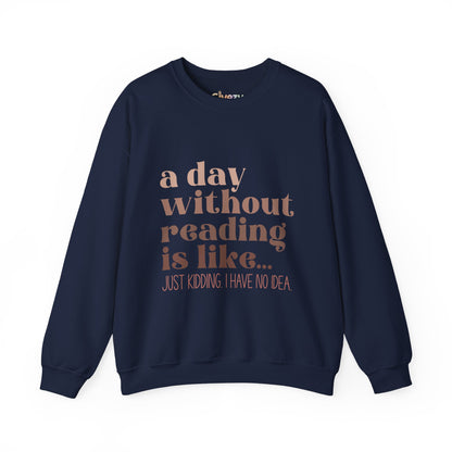 A Day Without Reading Rundhals-Sweatshirt