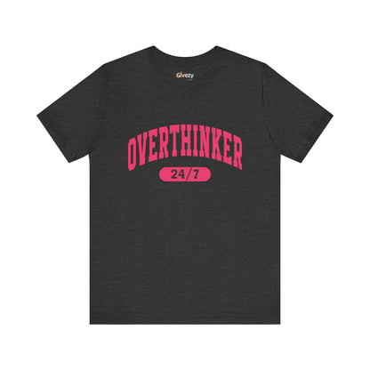 Overthinker 24/7 Unisex Graphic T-Shirt