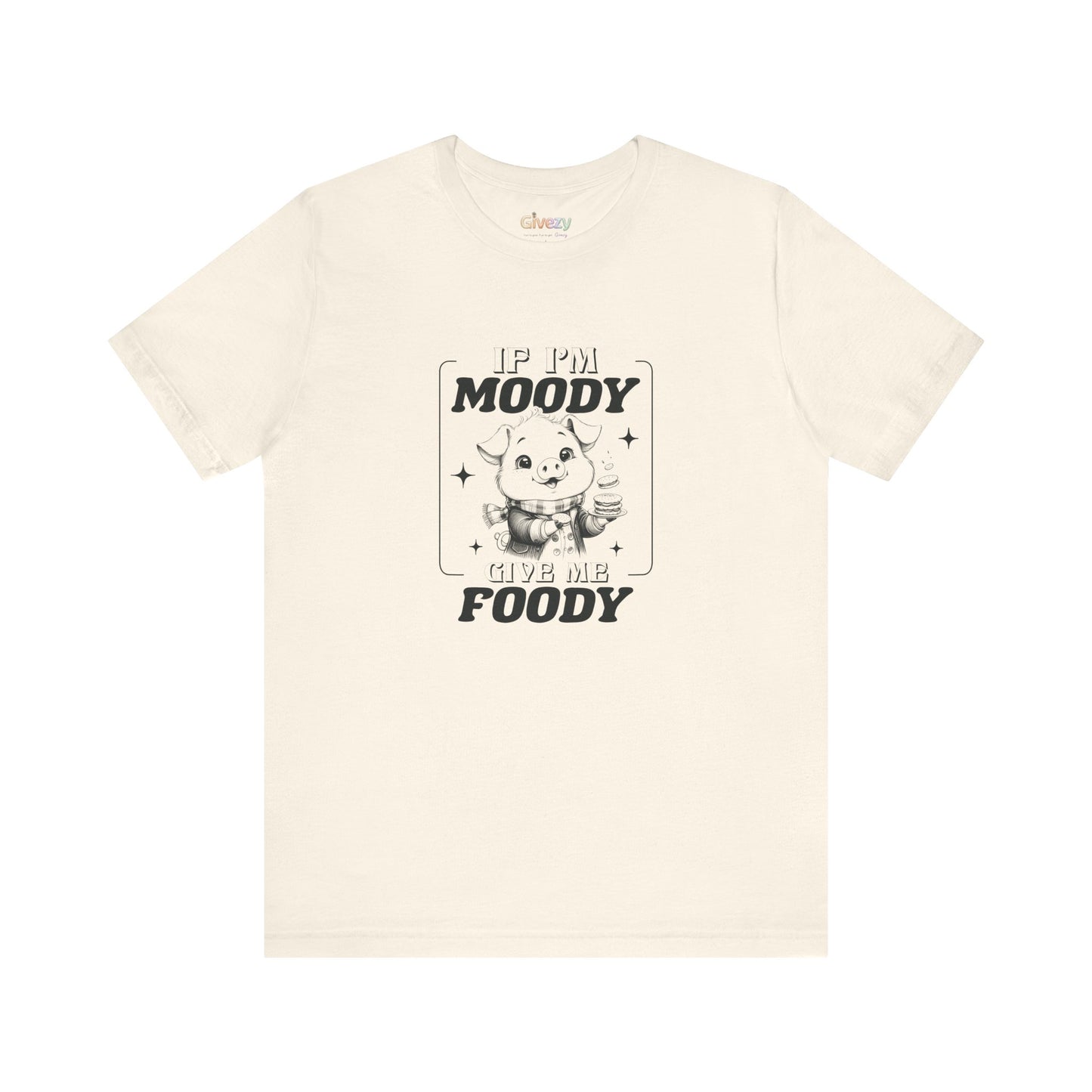 Bin ich launisch, gib mir Foodisch — Unisex-Grafik-T-Shirt