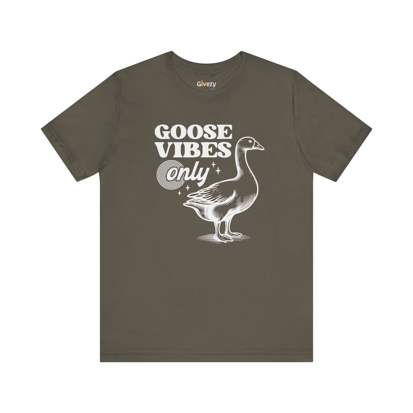 Goose Vibes Only — Unisex Graphic T-Shirt