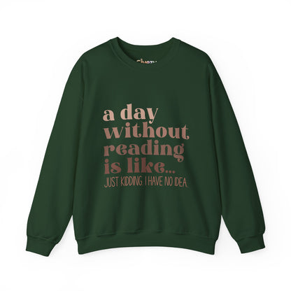 A Day Without Reading Rundhals-Sweatshirt