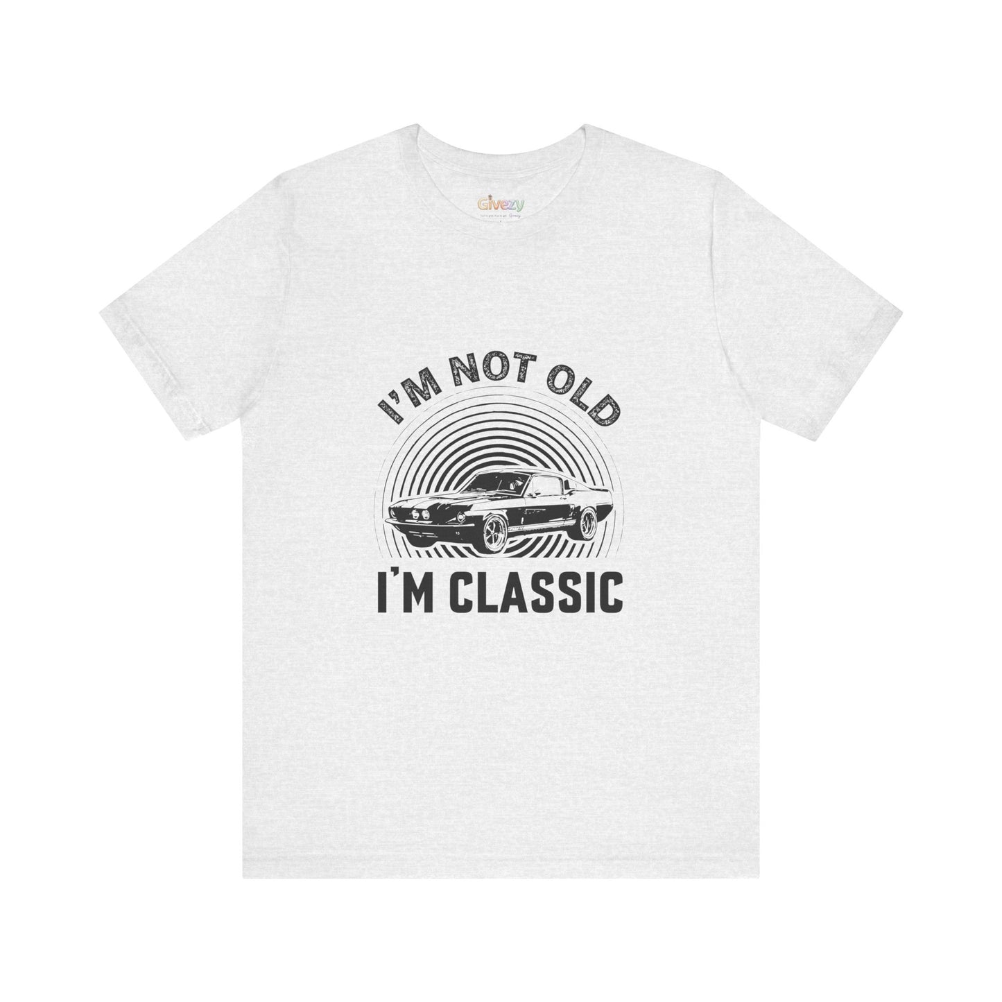 Ich bin nicht alt, ich bin ein Klassiker – Unisex T-Shirt mit Grafik