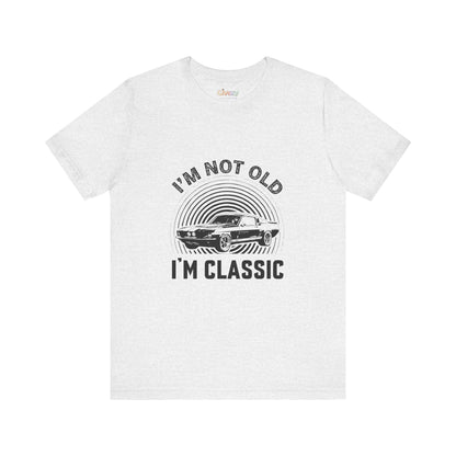 Ich bin nicht alt, ich bin ein Klassiker – Unisex T-Shirt mit Grafik