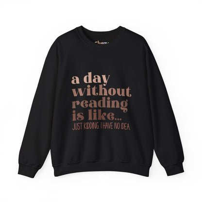 A Day Without Reading Rundhals-Sweatshirt