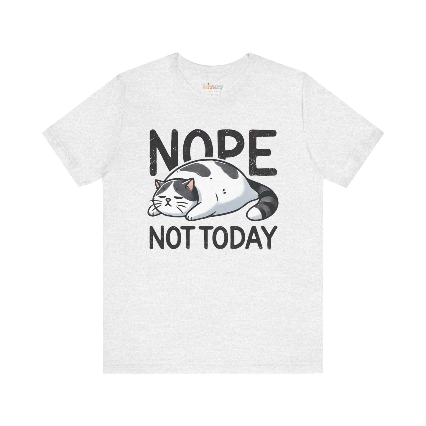 Nö, nicht heute Katze Unisex Grafik T-Shirt