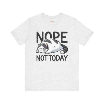 Nö, nicht heute Katze Unisex Grafik T-Shirt