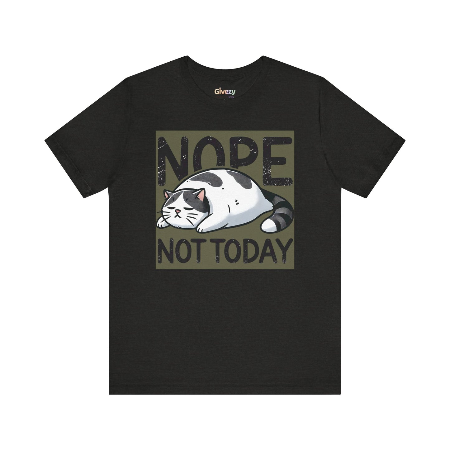 Nö, nicht heute Katze Unisex Grafik T-Shirt