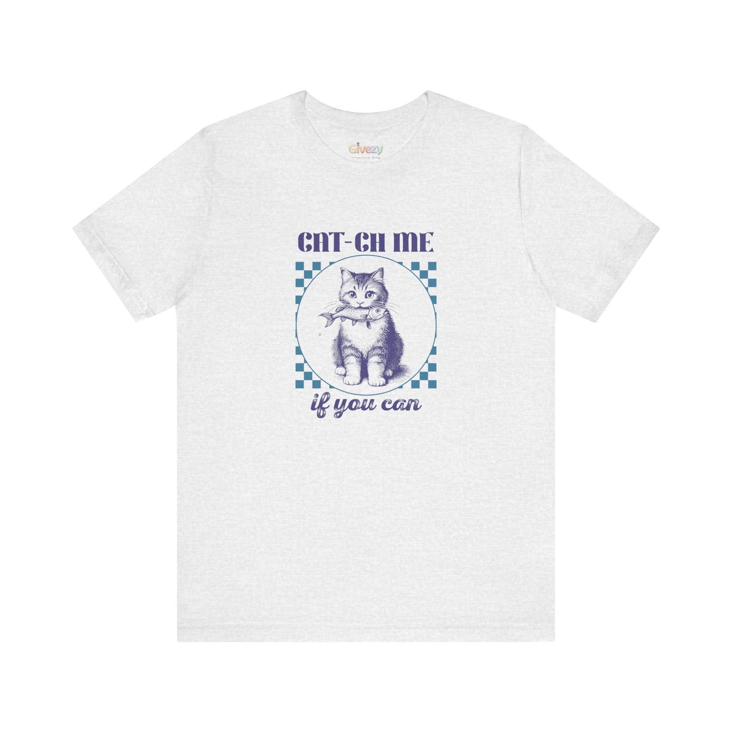 Cat-Ch Me If You Can – Unisex Grafik T-Shirt