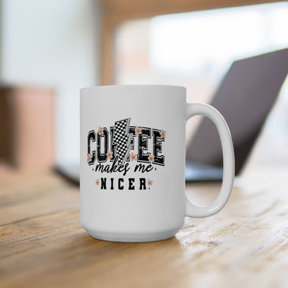 Kaffee macht mich netter – Weiße Tasse (11oz/15oz)