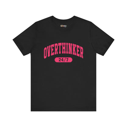 Overthinker 24/7 Unisex Graphic T-Shirt