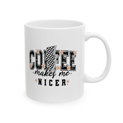 Kaffee macht mich netter – Weiße Tasse (11oz/15oz)