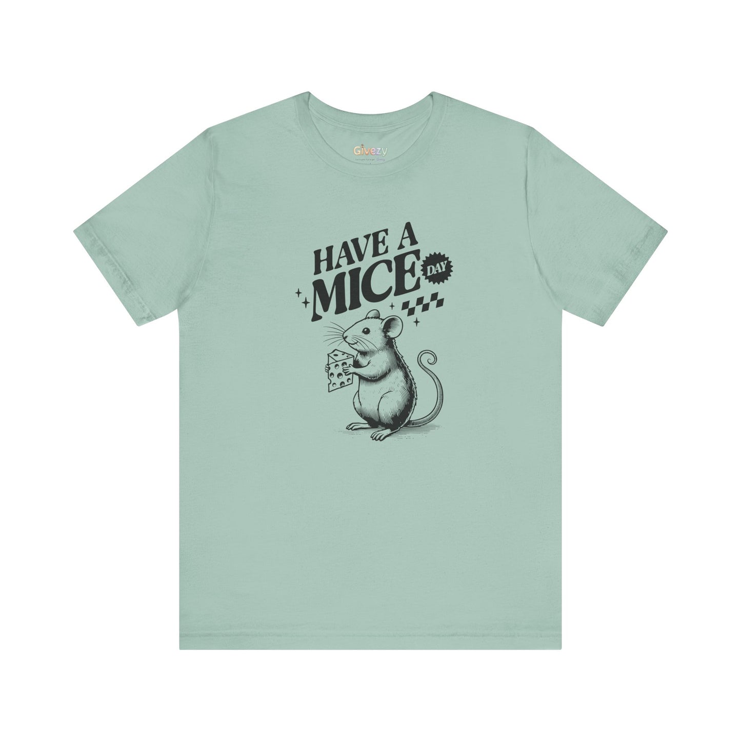 Have a Mice Day — Unisex Graphic T-Shirt