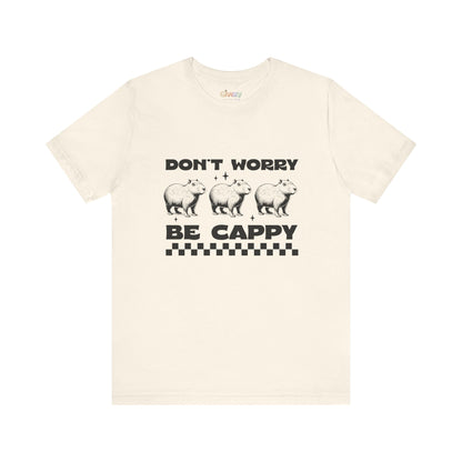 Don’t Worry, Be Cappy — Unisex Graphic T-Shirt