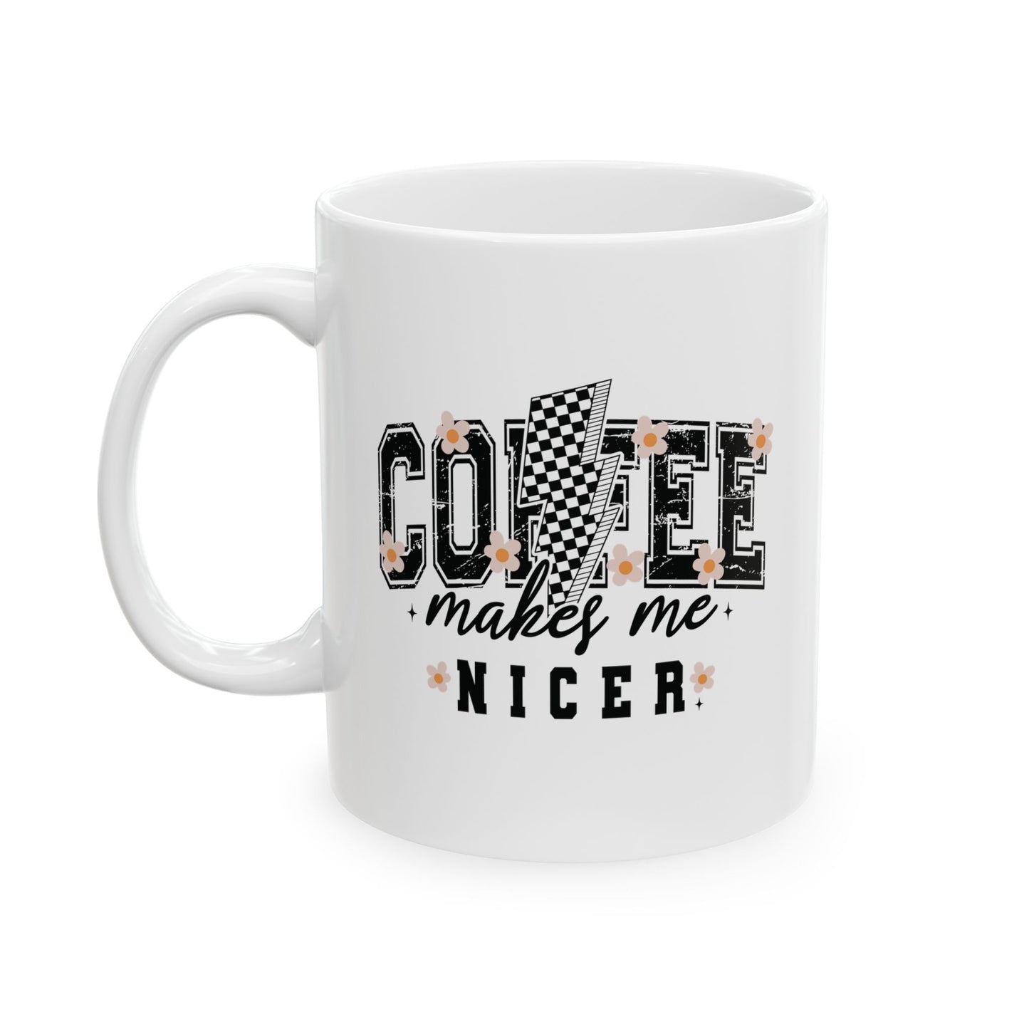 Kaffee macht mich netter – Weiße Tasse (11oz/15oz)