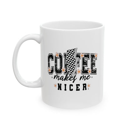 Kaffee macht mich netter – Weiße Tasse (11oz/15oz)