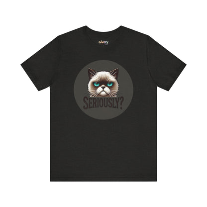 Ernsthaft? Launische Katze Gesicht Unisex Grafik T-Shirt