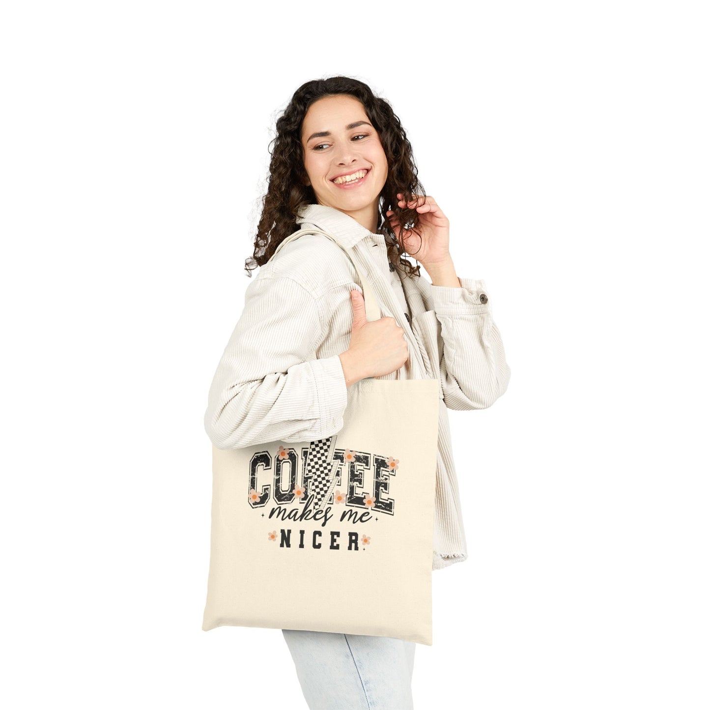 Coffee Makes Me Nicer - Canvas Tote Bag