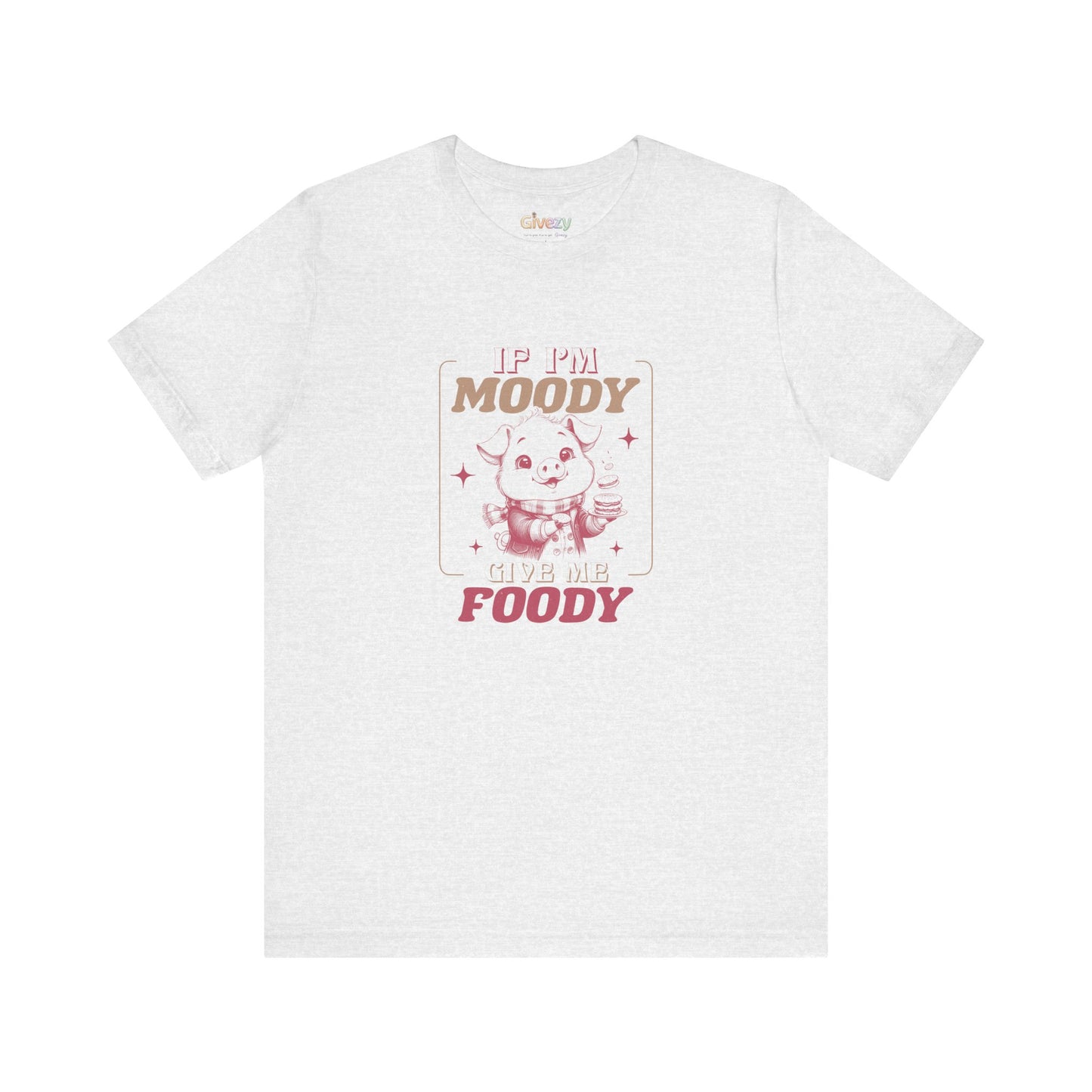 Bin ich launisch, gib mir Foodisch — Unisex-Grafik-T-Shirt