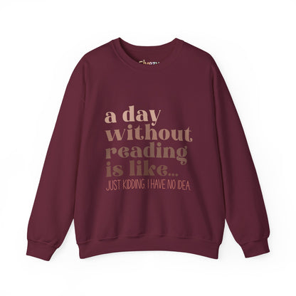 A Day Without Reading Rundhals-Sweatshirt