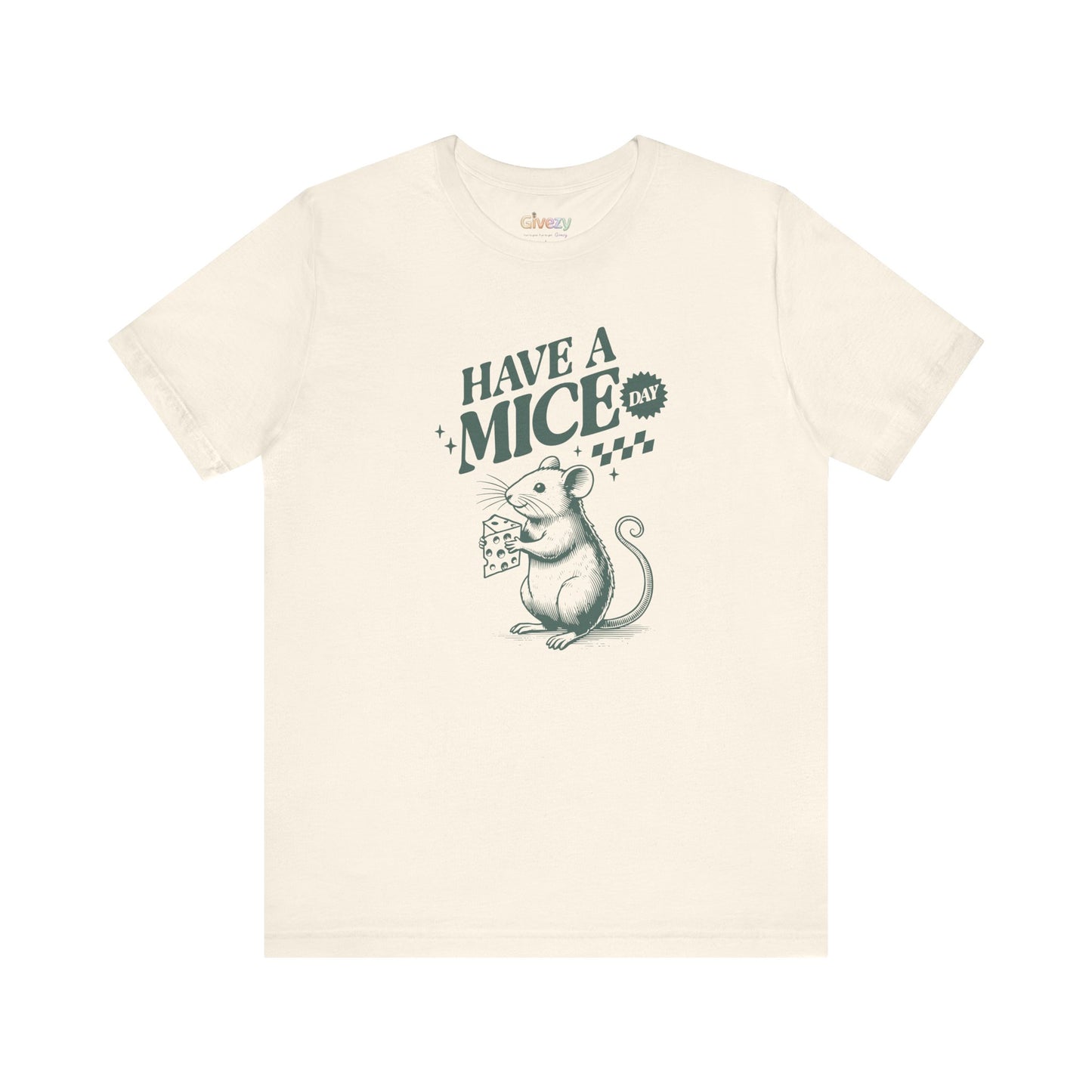 Have a Mice Day — Unisex Graphic T-Shirt