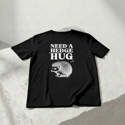 Need A Hedge Hug — Unisex Graphic T-Shirt