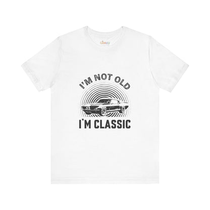 Ich bin nicht alt, ich bin ein Klassiker – Unisex T-Shirt mit Grafik