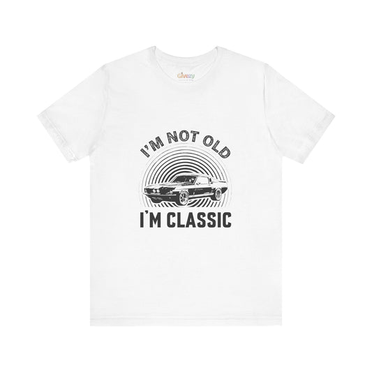 Ich bin nicht alt, ich bin ein Klassiker – Unisex T-Shirt mit Grafik