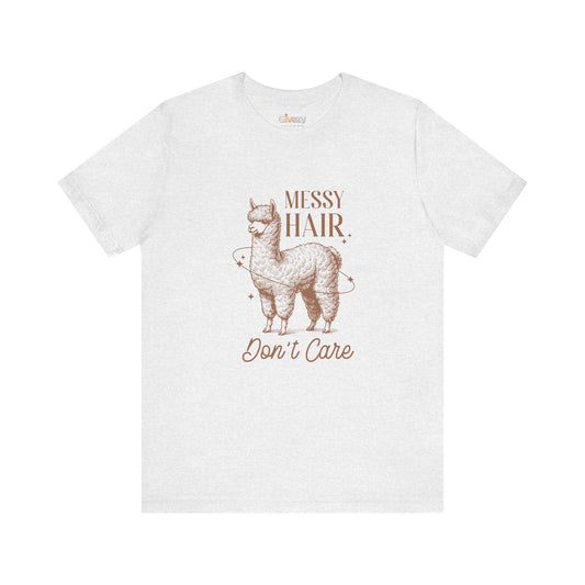 Messy Hair, Don’t Care – Unisex Grafik-T-Shirt